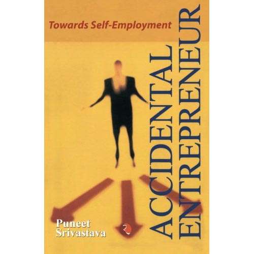 ACCIDENTAL ENTREPRENEUR by Puneet Srivastava